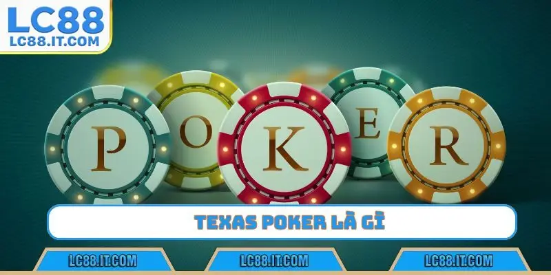 Texas Poker là gì